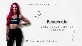 BENDECIDO by DALE PUTUTI, RANDY MALCOM | Zumba | Merengue | sammanthafit