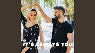 Its Always You