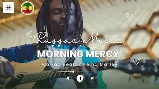 [Reggae music] walkaaBeatz x. Keina Marley Morning Mercy #viral  raggae #raggaeGospel
