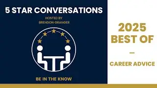 5 Star Conversations: 2025 Best Of | What Today’s Leaders Tell the Next Generation
