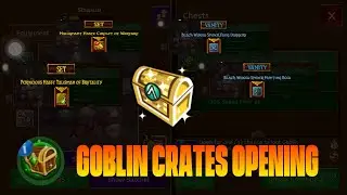 Arcane legends Goblin event 2021 | Goblin crates opening