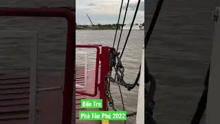 Ph&agrave; ⛴⛴⛴ T&acirc;n Ph&uacute; Bến Tre 2022