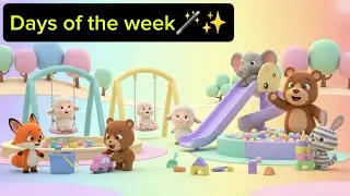 Seven Days, Fun Days!  |  Seven days of the week song
