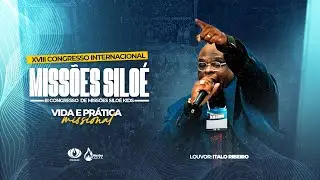 🔥Cantor Ítalo Ribeiro | XVIII Congresso Internacional Missões Siloé