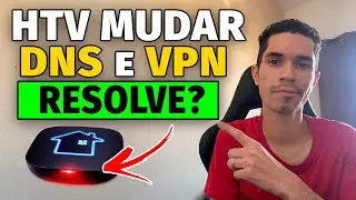 😱HTV VOLTA FUNCIONAR usando DNS e VPN? HTV D&Aacute; PRA REATIVAR? HTV 8 HTV 9 SAIBA TUDO AGORA