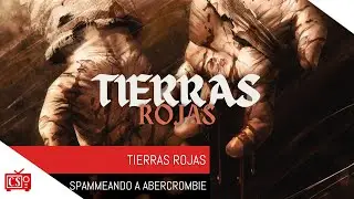 📖 TIERRAS ROJAS - Spammeando a ABERCROMBIE