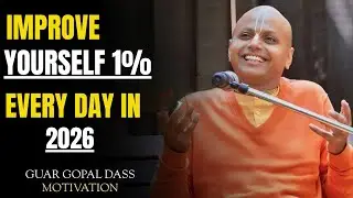 Improve Yourself 1% Every Day in 2026  Gaur Gopal