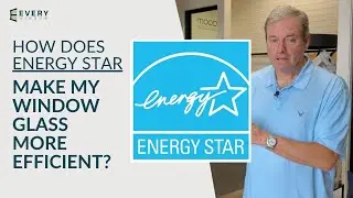 How Does Energy Star Make My Window Glass More Efficient? with Buddy at Every Window&trade;