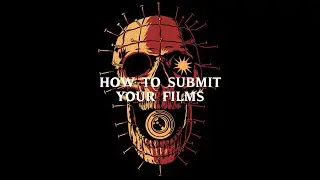 How to Submit your films | 2022 Hellbound Horror Festival