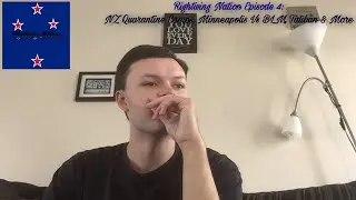 Rightwing Nation Episode 4: NZ Quarantine Camps, Minneapolis V BLM, Taliban & More!