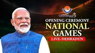 LIVE: PM Modi attends opening ceremony of 38th National Games in Dehradun, Uttarakhand I India