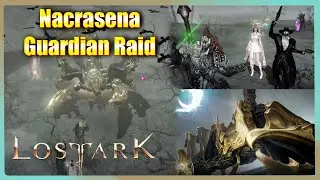 Nacrasena 500 GS Guardian Raid - Mechanics & Gameplay - Lost Ark - Bard Main