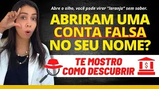 DESCUBRA SE ALGUÉM ABRIU UMA CONTA BANCÁRIA EM SEU NOME SEM AUTORIZAÇÃO! | NÃO VIRE 