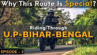 I Took A Wrong Turn In Bihar | Lucknow To Siliguri | Northeast Ride | Ep - 2