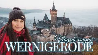 VLOG EM WERNIGERODE | Conhe&ccedil;a a cidade medieval encantada em Harz, na Alemanha