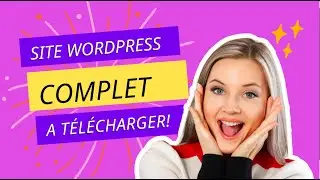 CRÉEZ VOTRE SITE WEB PROFESSIONNEL WORDPRESS GRATUIT TUTORIEL FACILE (SITE  TOUT FAIT A TÉLÉCHARGER)
