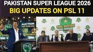 Breaking News | Big Updates on PSL 11 | PSL 11 New Teams Auction | PSL 2026