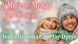 A Mistletoe Mishap in the Show Me State - Book 7, Cowboy Crossing - Full Sweet Romance Audiobook