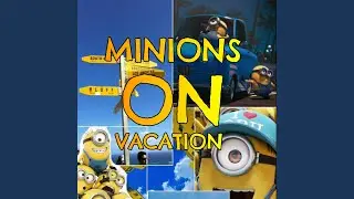 Minions Take A Road Trip (Minions On Vacation)