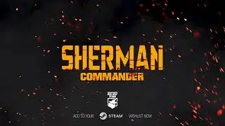 Sherman Commander - Announcement Trailer (FULL VERSION) #indiegame #pc #strategy