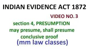 Indian Evidence Act ll  Section 4 - Presumption ll video 3 ll mm law classes ll