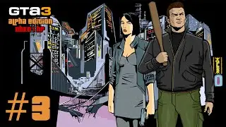 Grand Theft Auto 3: Alpha Edition/Alpha Version Mod (OHKO 1 HP) - Полное Прохождение #3 (Финал) 100%