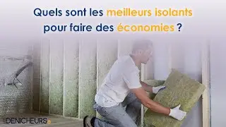 🏠 Quels sont les meilleurs isolants pour faire des &eacute;conomies&thinsp;? 🏡💰💸