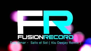 Don Omar - Salio el Sol  (Kiu Deejay Remix)