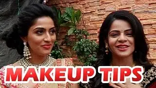 Jigyasa Singh and Monica Khanna give out special make up tips