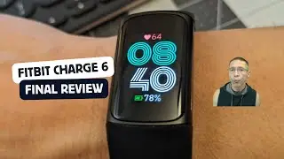 Fitbit Charge 6: Final Review - No AI - Just Me a Biomedical Engineer