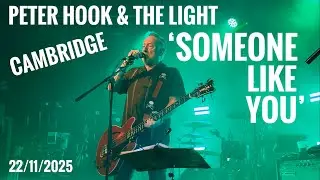 ‘Someone Like You’ @PeterHookAndTheLight  Live, Cambridge 22/11/2025