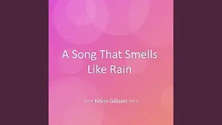 A Song That Smells Like Rain