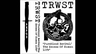 TRWST  -Pureblood Revival/The Excess Of Human Life Cassingle  (CAN)(2023)