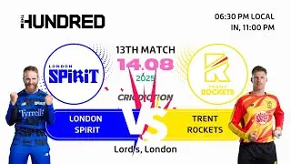 🏏 The Hundred Men's 2025: London Spirit vs Trent Rockets | Match 13