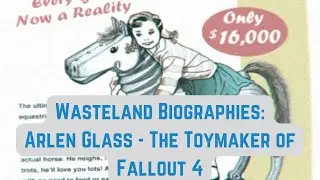 Wasteland Biographies: Arlen Glass - The Toymaker