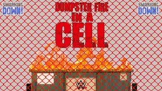Smarking Down Ep. 3: Dumpster Fire In A Cell & AEW Dynamite Review