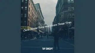 Once Maybe Twice but Never Three Times