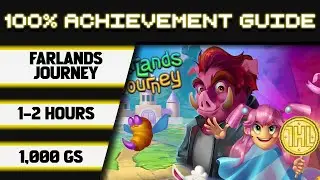 Farlands Journey 100% Achievement Walkthrough * 1000GS in 1-2 Hours *