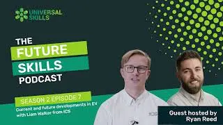 The Future Skills Podcast | The Future of EV with Liam Walker (iCS)