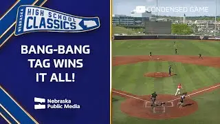 Final Out Decides Title - 2023 Class B Baseball Championship | Nebraska High School Classics