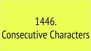 Consecutive Characters (Leetcode 1446)