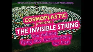 COSMOPLASTIC wants you to watch THE INVISIBLE STRING - the best flying disc doc for free on Youtube
