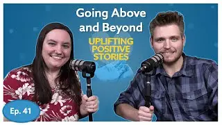 Going Above and Beyond | Uplifting Positive Stories