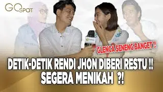 DETIK-DETIK RENDI JHON MENDAPAT RESTU DARI ORANG TUA GLENCA CHYSARA,SENENG SAMPE SALTING ! - GO SPOT