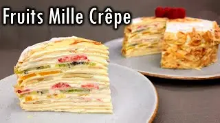 How to make a fruits cr&ecirc;pe cake (fruits &ldquo;mille cr&ecirc;pe&rdquo;) 😋
