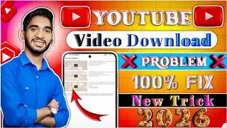 YouTube Me Video Download Nahi Ho Raha Hai|Video Download Problem Fix 2026|100%Working #SumitSanu244