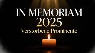 In Memory &ndash; Verstorbene Prominente 2025 | In Memories