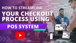 How To Streamline Your Checkout Process Using a POS System