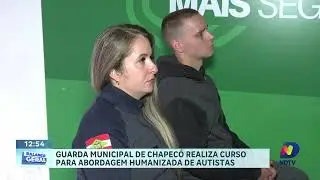 Guardas de Chapec&oacute; recebem curso de abordagem humanizada ao autismo