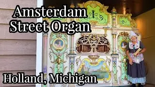 &lsquo;The Four Columns&rsquo; Antique Amsterdam Street Organ at Windmill Island Gardens in Holland, Michigan
